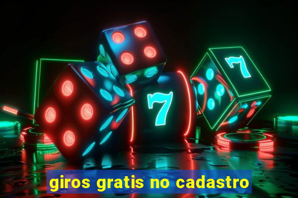 giros gratis no cadastro